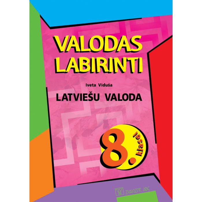 Valodas labirinti. Latviešu valoda 8. klasei