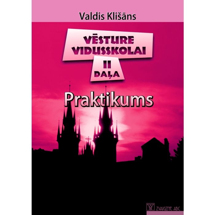 Vēsture vidusskolai, 2. daļa. Praktikums