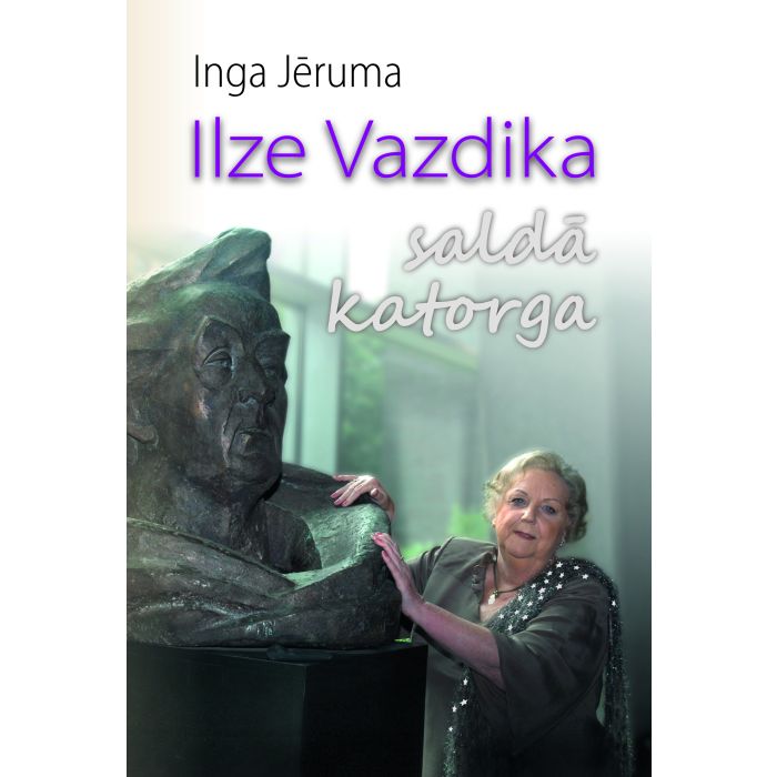 Ilze Vazdika. Saldā katorga