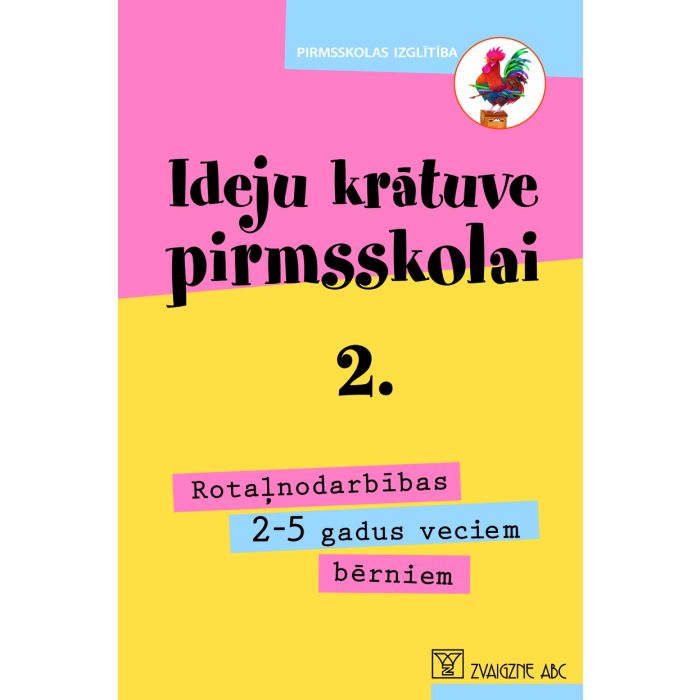 Ideju krātuve pirmsskolai, 2. Rotaļnodarbības 2-5 gadus veciem bērniem