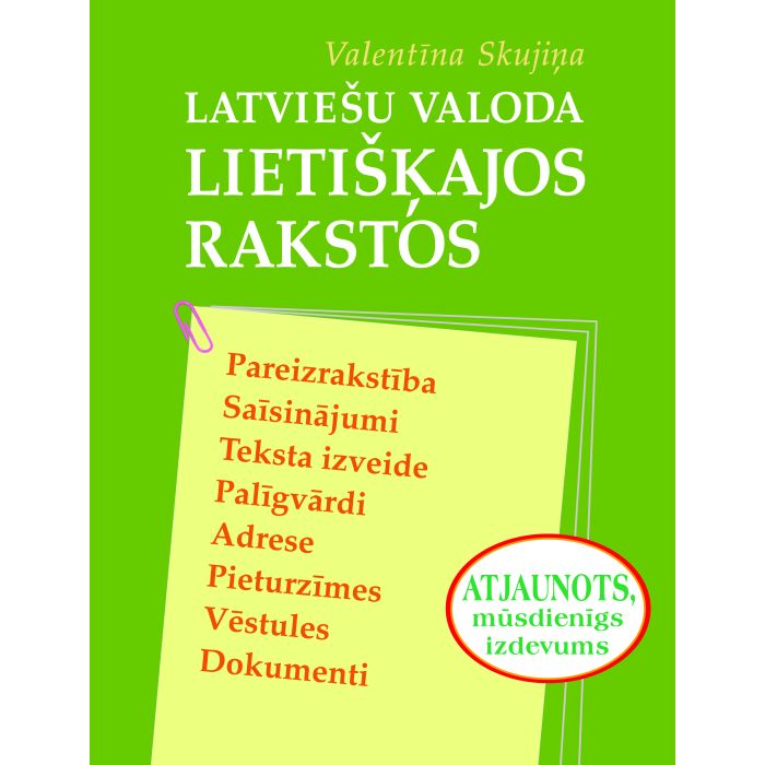 Latviešu valoda lietišķajos rakstos. Atjaunots, mūsdienīgs izdevums