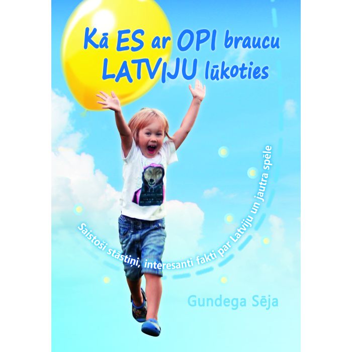 Kā es ar opi braucu Latviju lūkoties