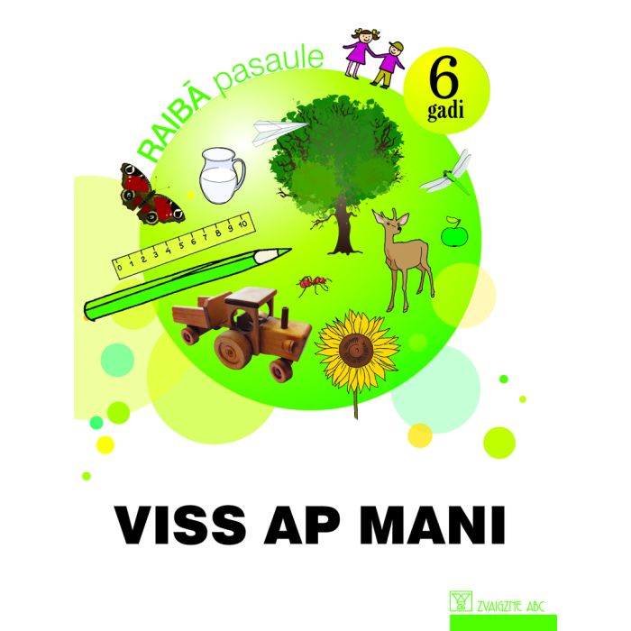 Raibā pasaule. 6 gadi. Viss ap mani