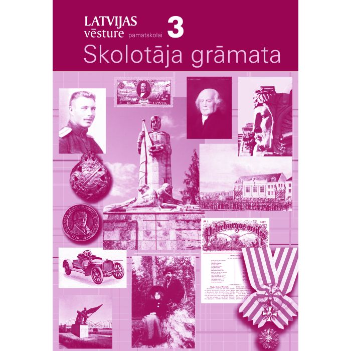 Latvijas vēsture pamatskolai. 3. Skolotāja grāmata