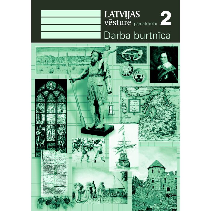 Latvijas vēsture pamatskolai. 2. Darba burtnīca