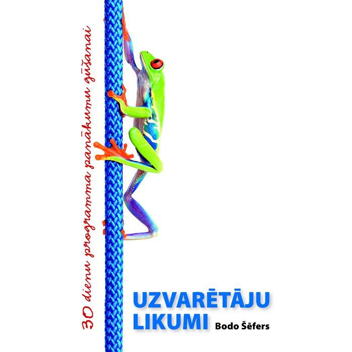 Uzvarētāju likumi. 30 dienu programma panākumu gūšanai