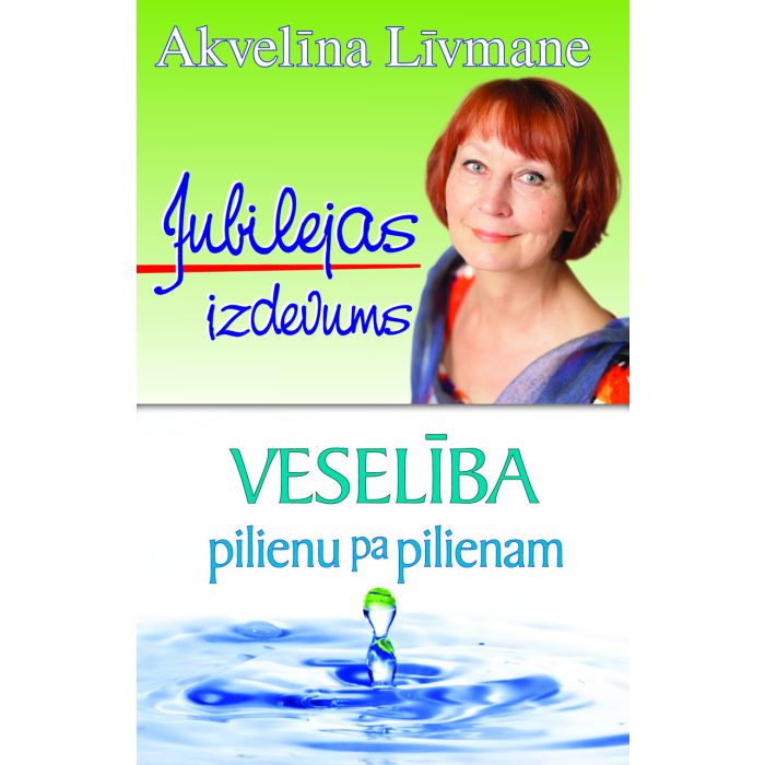 Veselība - pilienu pa pilienam