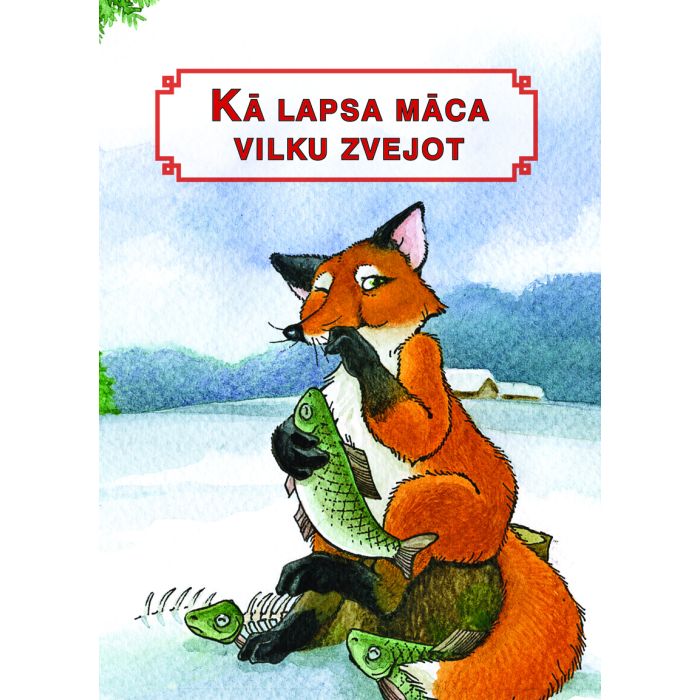 Kā lapsa māca vilku zvejot. Latviešu tautas pasaka