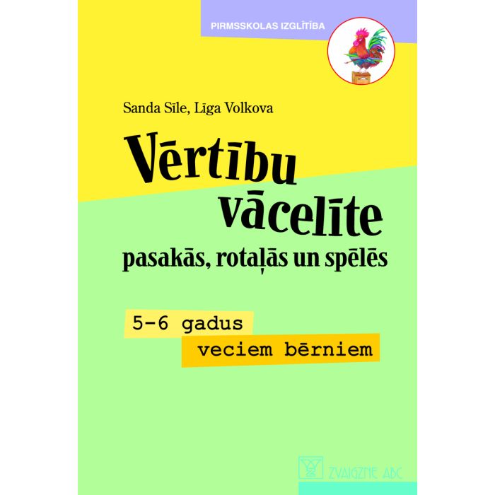 Vērtību vācelīte pasakās, rotaļās un spēlēs. 5-6 gadus veciem bērniem