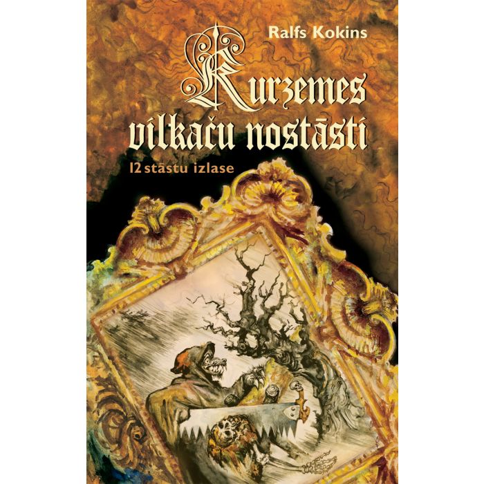 Kurzemes vilkaču nostāsti. 12 stāstu izlase