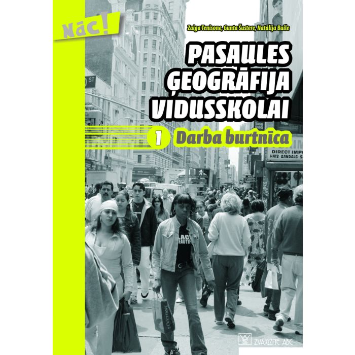 Pasaules ģeogrāfija vidusskolai. 1. darba burtnīca