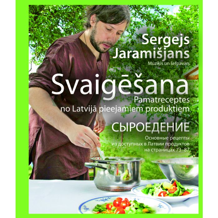 Svaigēšana. Pamatreceptes no Latvijā pieejamiem produktiem