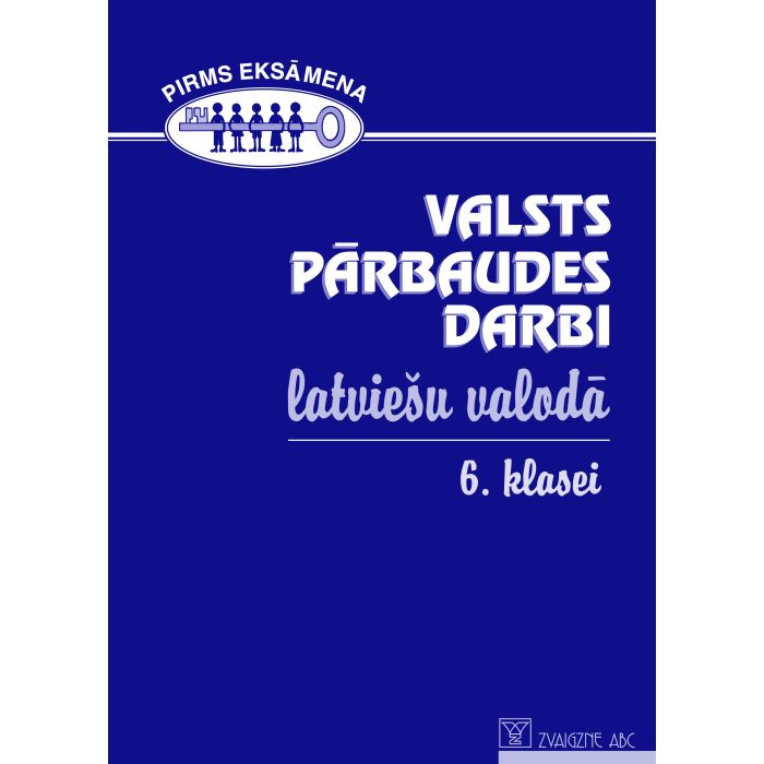 Valsts pārbaudes darbi latviešu valodā 6. klasei. 2008-2011