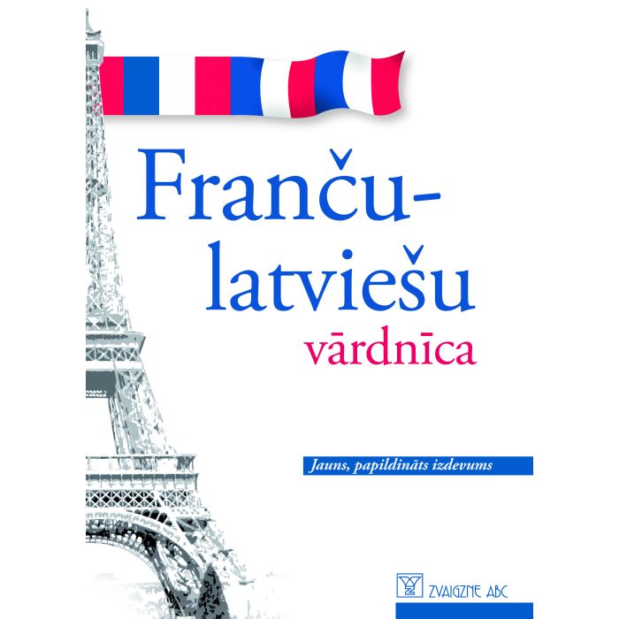 Franču-latviešu vārdnīca (Jauns, papildināts izdevums)