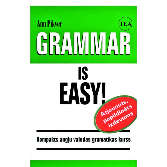 Grammar is easy! Kompakts angļu valodas gramatikas kurss