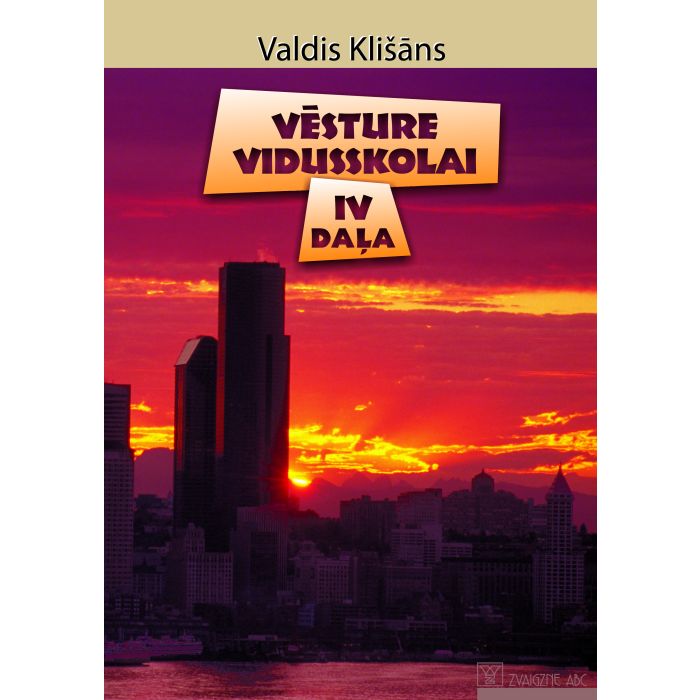 Vēsture vidusskolai, 4. daļa