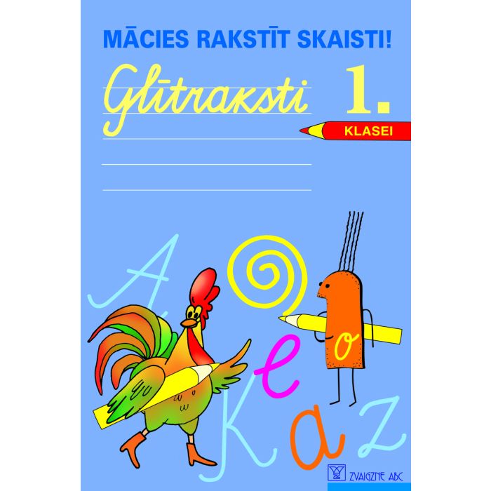 Mācies rakstīt skaisti! Glītraksti 1. klasei