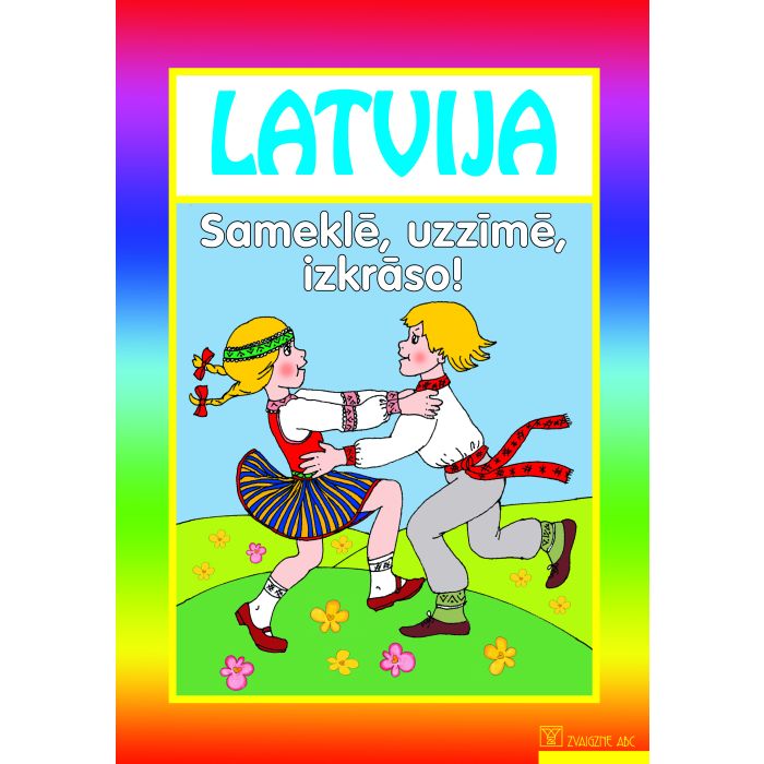 Latvija. Sameklē, uzzīmē, izkrāso!