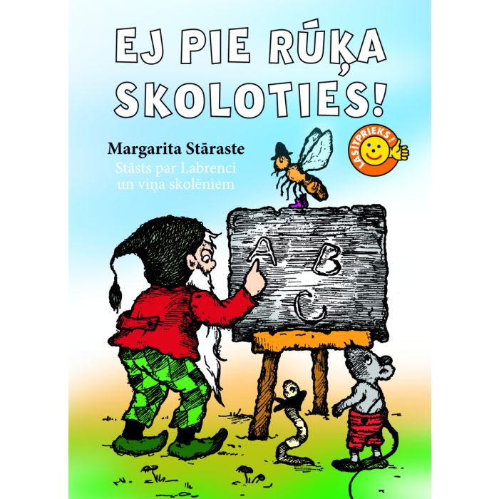 Ej pie rūķa skoloties!