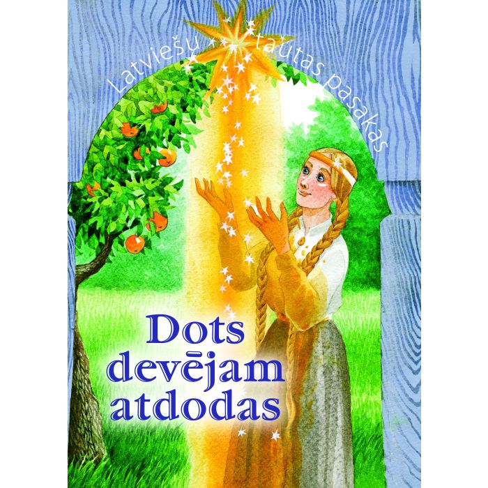 Dots devējam atdodas. Latviešu tautas pasakas