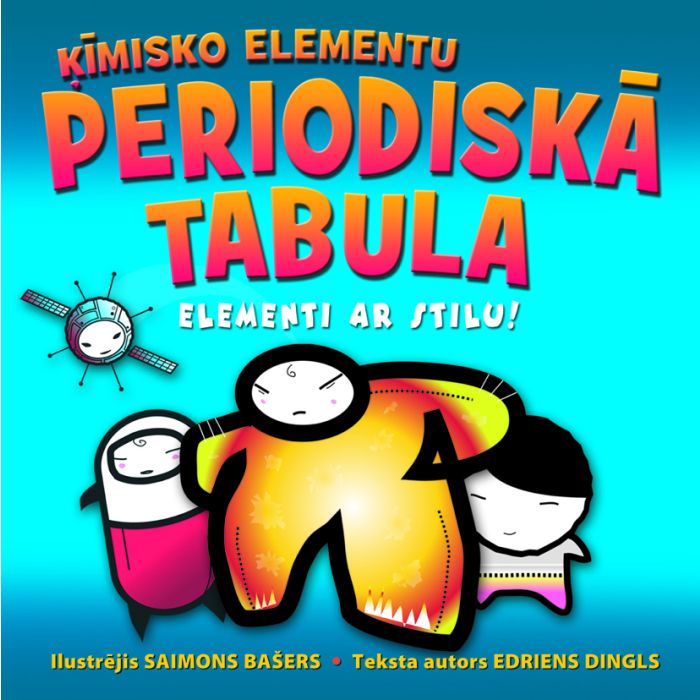 Ķīmisko elementu periodiskā tabula. Elementi ar stilu!