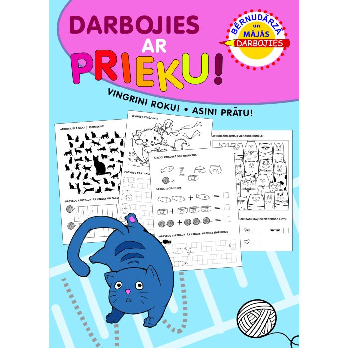 Darbojies ar prieku! Vingrini roku! Asini prātu!