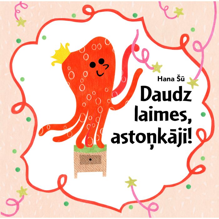 Daudz laimes, astoņkāji!