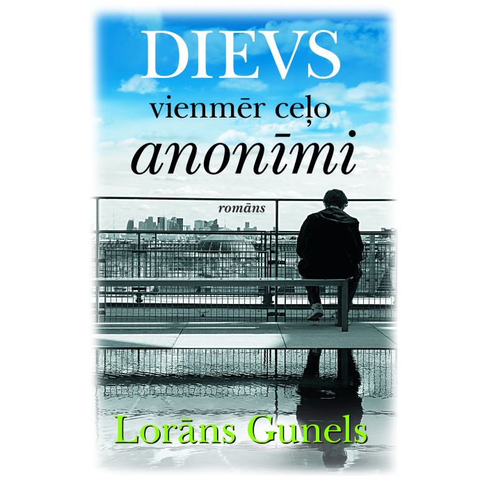 Dievs vienmēr ceļo anonīmi