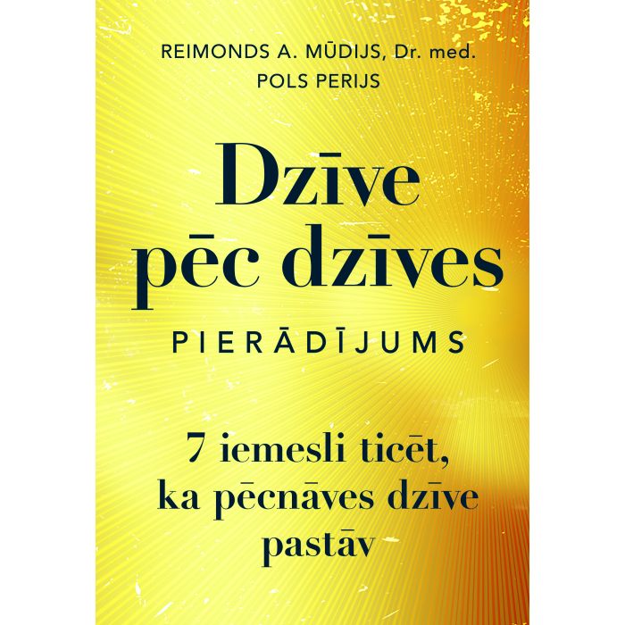 Dzīve pēc dzīves. Pierādījums