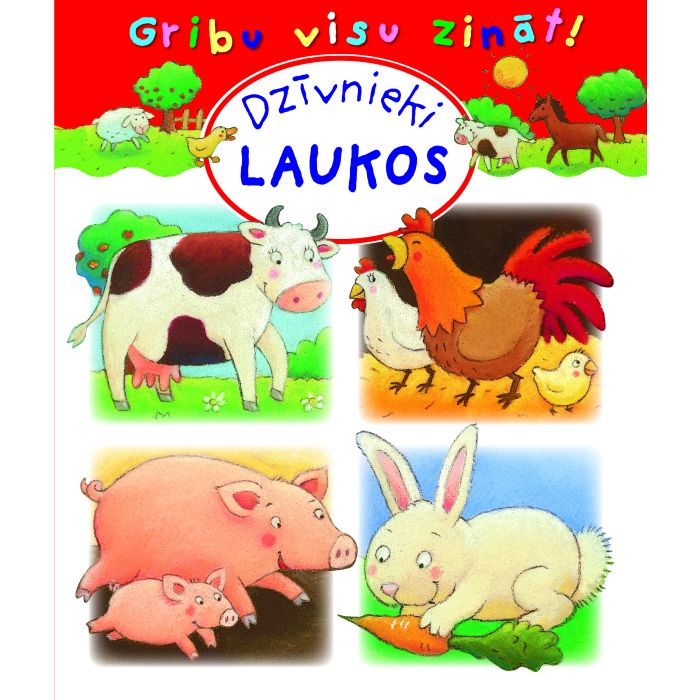 Dzīvnieki laukos. Gribu visu zināt!