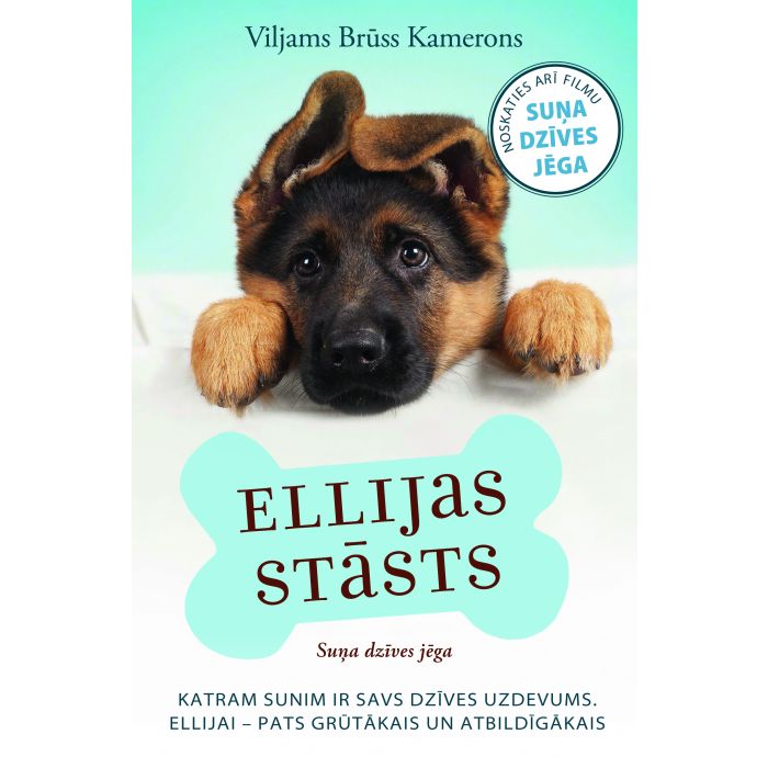 Ellijas stāsts. Suņa dzīves jēga