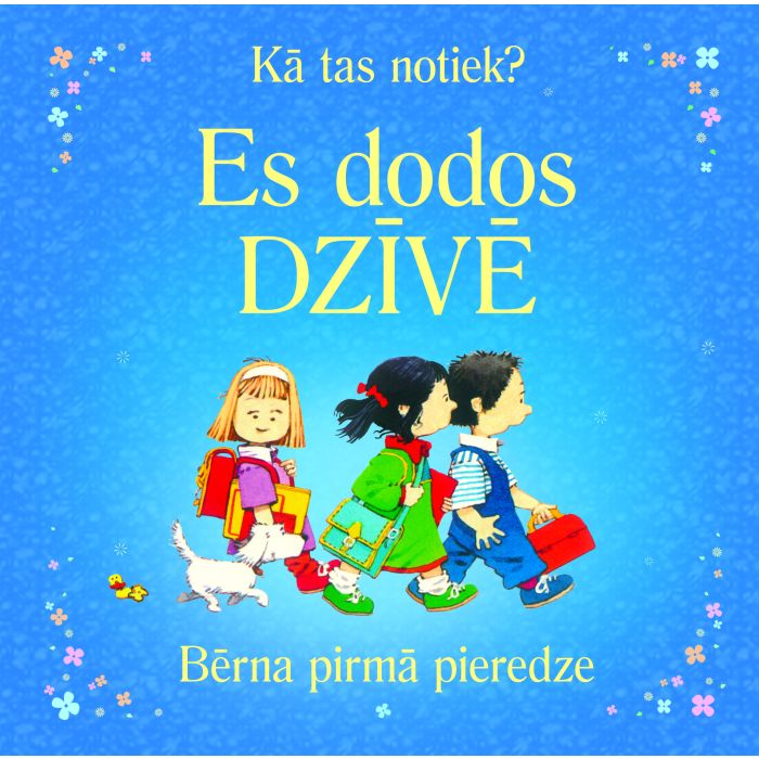 Es dodos dzīvē. Bērna pirmā pieredze