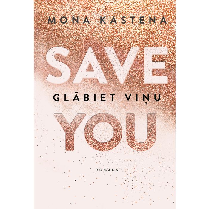 Save You. Glābiet viņu