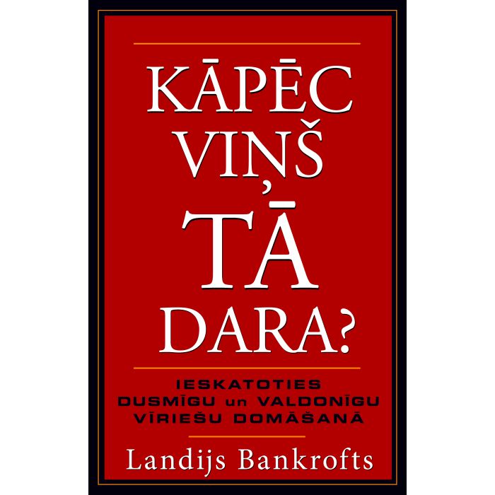 Kāpēc viņš tā dara