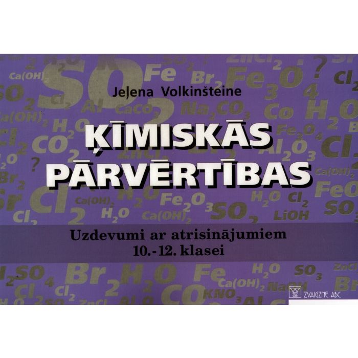 Ķīmiskās pārvērtības. Uzdevumi ar atrisinājumiem 10.-12. klasei