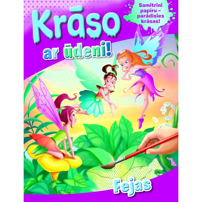 Krāso ar ūdeni! Fejas