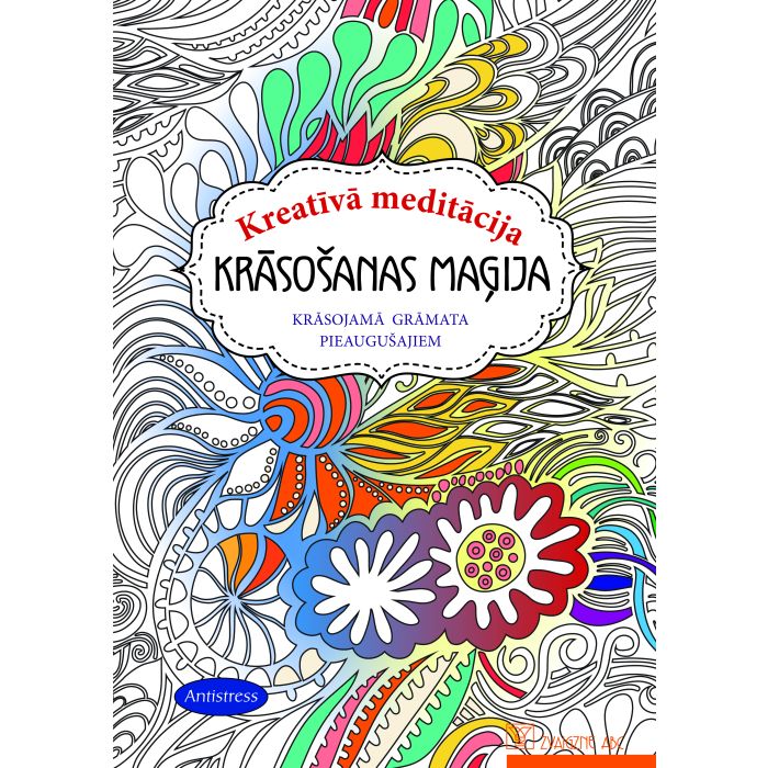 Krāsošanas maģija. Kreatīvā meditācija