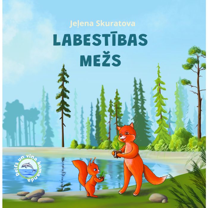 Labestības mežs. Delfs un viņa komanda