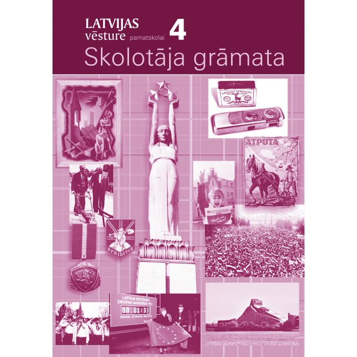 Latvijas vēsture pamatskolai. 4. Skolotāja grāmata