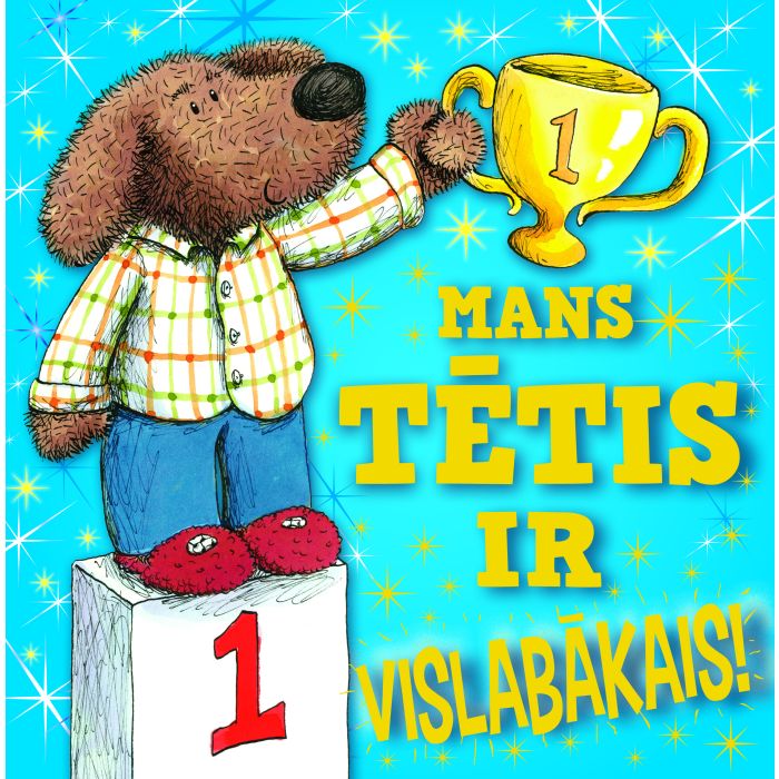 Mans tētis ir vislabākais!