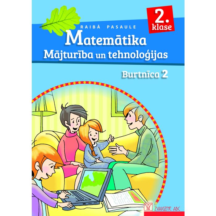 Raibā pasaule. 2. klase. Matemātika. Mājturība un tehnoloģijas. Burtnīca, 2