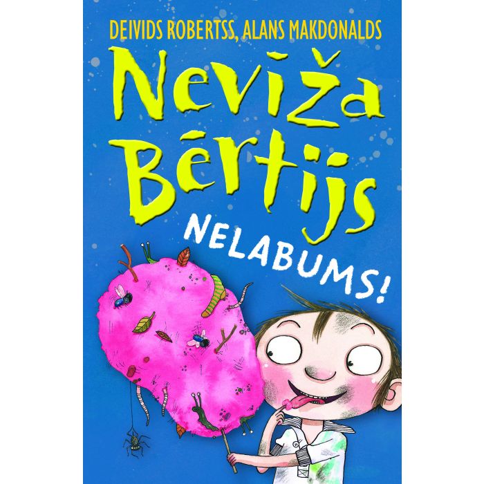 Nevīža Bērtijs. Nelabums!