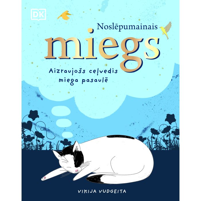 Noslēpumainais miegs. Aizraujošs ceļvedis miega pasaulē