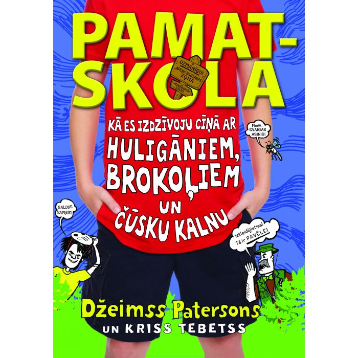 Pamatskola. Kā es izdzīvoju cīņā ar huligāniem, brokoļiem un Čūsku kalnu