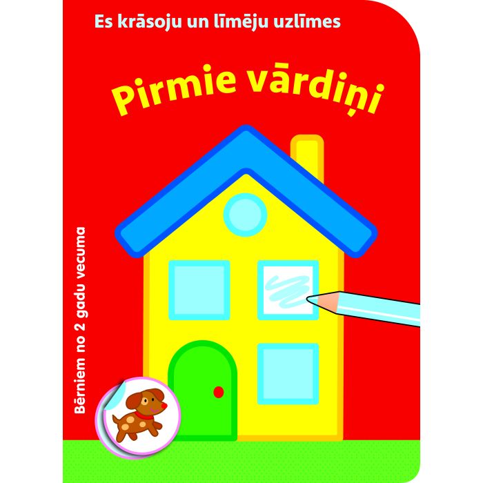 Pirmie vārdiņi. Es krāsoju un līmēju uzlīmes