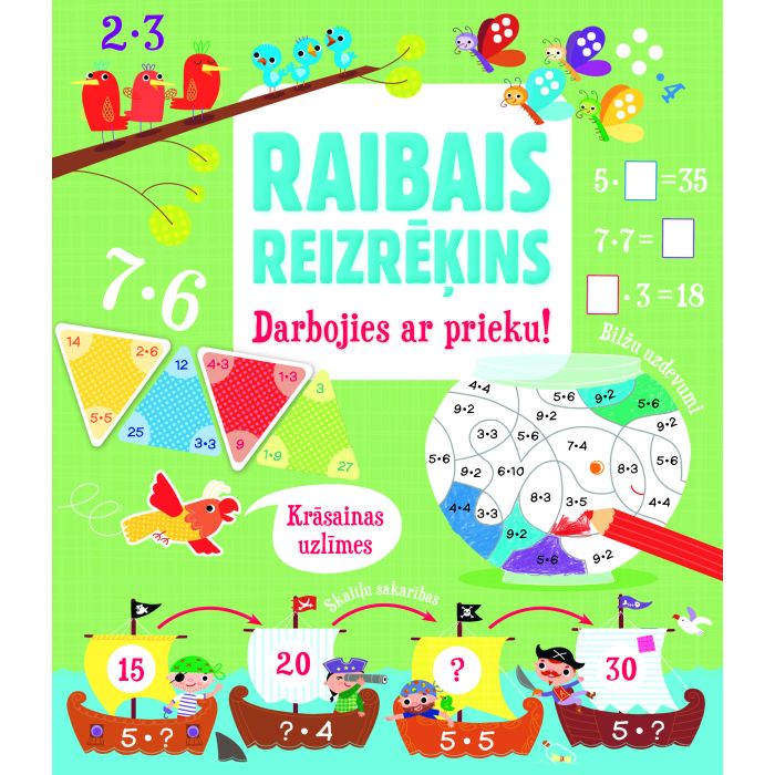 Raibais reizrēķins. Darbojies ar prieku!