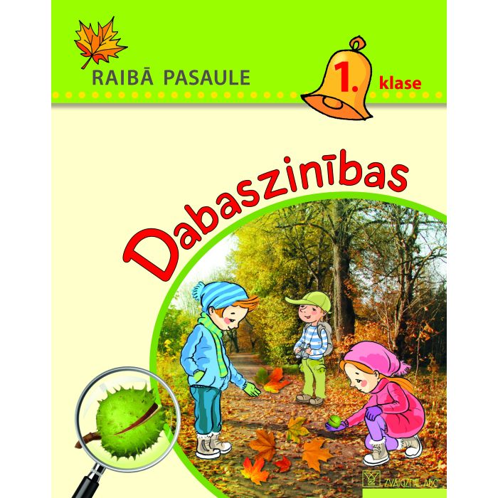 Raibā pasaule 1. klasei. Dabaszinības