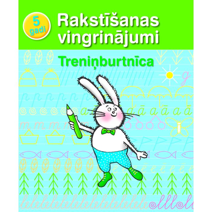 Rakstīšanas vingrinājumi. Treniņburtnīca (5 gadi)