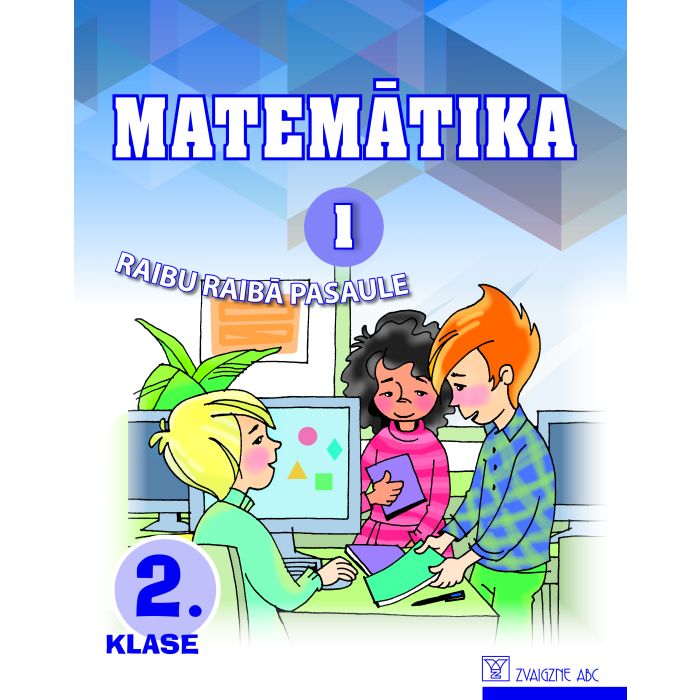 Raibu raibā pasaule. 2. klase. Matemātika, 1