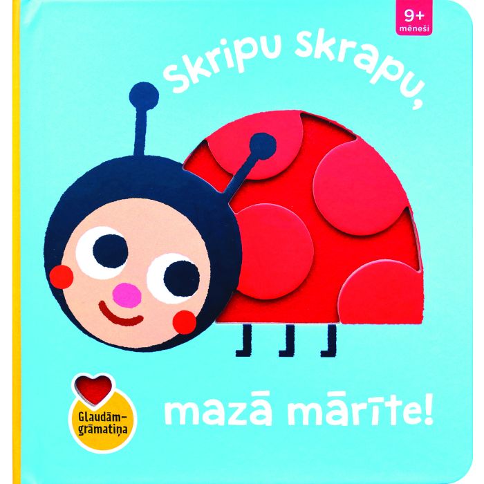 Skripu skrapu, mazā mārīte! Glaudāmgrāmatiņa